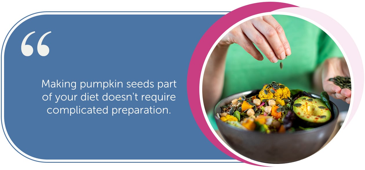 Making pumpkin seeds part of your diet doesn't require complicated preparation